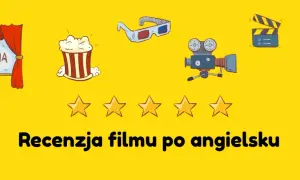 Jak napisać krótką recenzję filmu: 5 kluczowych elementów