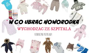 Jak ubrać dziecko w szpitalu: praktyczny poradnik dla świeżych rodziców