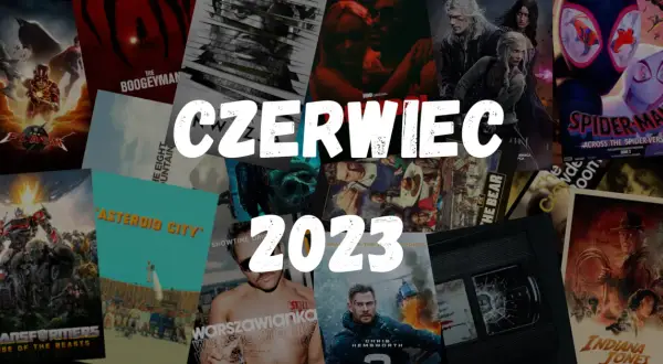 Premiery kinowe czerwiec: Niezapomniane filmy na początek lata