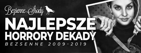 Najstraszniejsze horrory, które zmrożą ci krew w żyłach