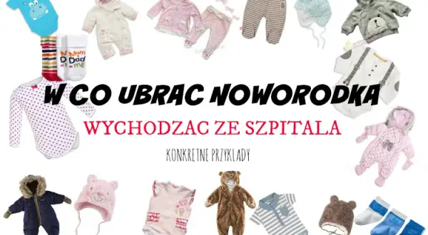 Jak ubrać dziecko w szpitalu: praktyczny poradnik dla świeżych rodziców