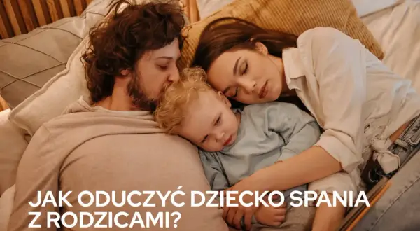 Jak skutecznie oduczyć dziecko spania z rodzicami: 5 sprawdzonych metod