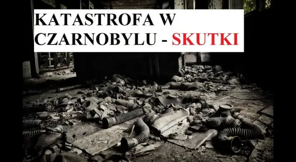 Czarnobyl część 2: Nowe odkrycia i długoterminowe skutki katastrofy