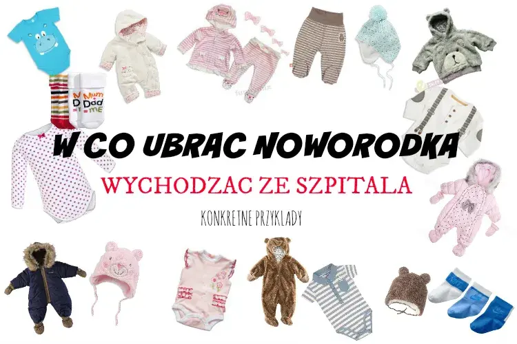 Jak ubrać dziecko w szpitalu: praktyczny poradnik dla świeżych rodziców